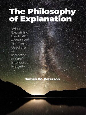 cover image of The Philosophy of Explanation